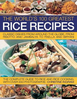 The World's 100 Greatest Rice Recipesworld 