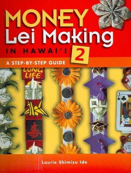 Money Lei Making in Hawaii 2money 