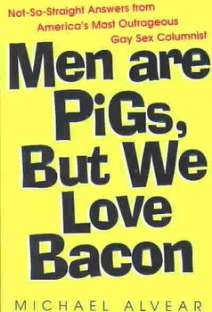 Men Are Pigs, but We Love Bacon