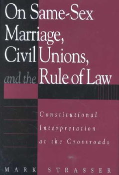 On Same-Sex Marriage, Civil Unions, and the Rule of Lawsame 