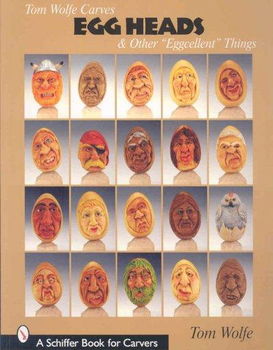 Tom Wolfe Carves Egg Heads & Othertom 
