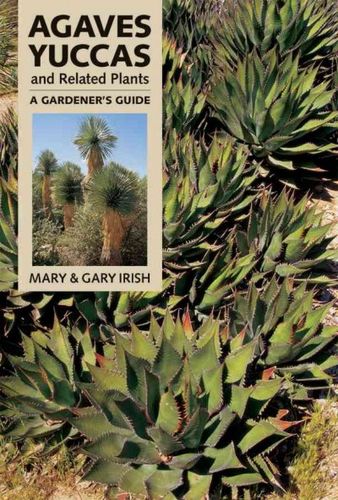 Agaves, Yuccas, and Related Plantsagaves 