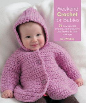 Weekend Crochet for Babiesweekend 
