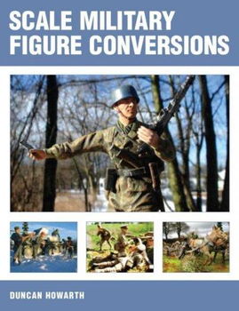 Scale Military Figure Conversionsscale 