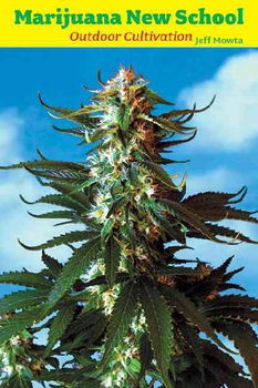 Marijuana New School Outdoor Cultivationmarijuana 