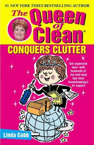 The Queen of Clean Conquers Clutterqueen 