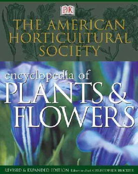 The American Horticultural Society Encyclopedia of Plants and Flowersamerican 
