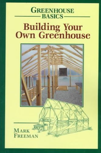 Building Your Own Greenhousebuilding 