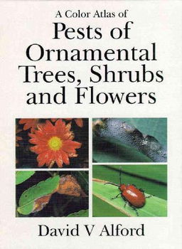 A Color Atlas of Pests of Ornamental Trees, Shrubs and Flowersatlas 