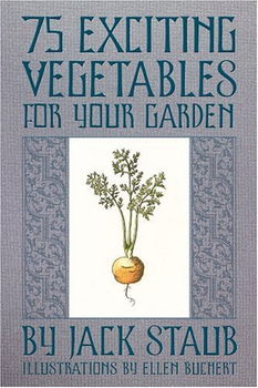 75 Exciting Vegetables For Your Gardenexciting 