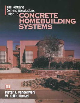 The Portland Cement Association's Guide to Concrete Homebuilding Systemsportland 