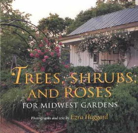 Trees, Shrubs, and Roses for Midwest Gardenstrees 