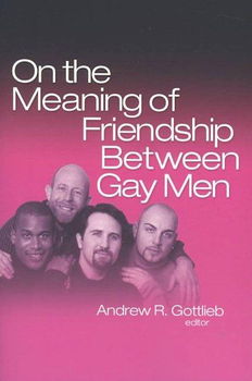 On the Meaning of Freindship Between Gay Menmeaning 