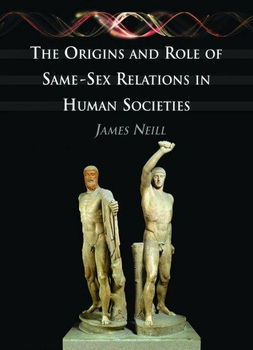 The Origins and Role of Same-Sex Relations In Human Societiesorigins 