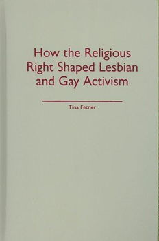 How the Religious Right Shaped Lesbian and Gay Activismreligious 