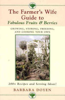 The Farmer's Wife Guide to Fabulous Fruits and Berriesfarmer 