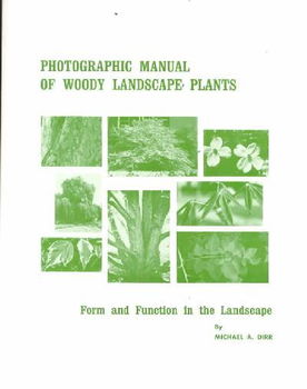 Photographic Manual of Woody Landscape Plantsphotographic 