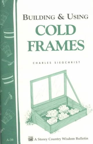 Building & Using Cold Framesbuilding 