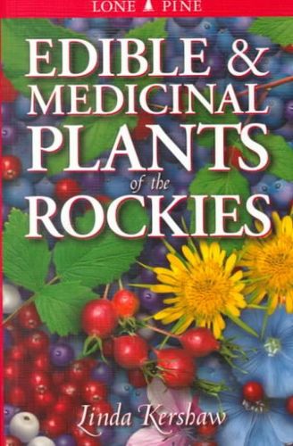 Edible and Medicinal Plants of the Rockiesedible 