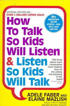 How to Talk So Kids Will Listen & Listen So Kids Will Talktalk 