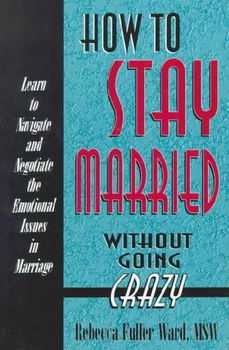 How to Stay Married Without Going Crazymarried 