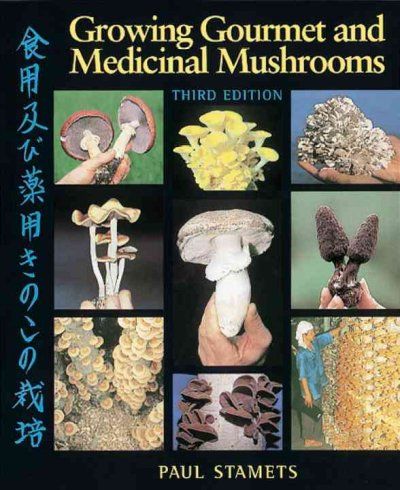 Growing Gourmet and Medicinal Mushroomsgrowing 