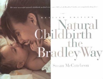 Natural Childbirth the Bradley Waynatural 