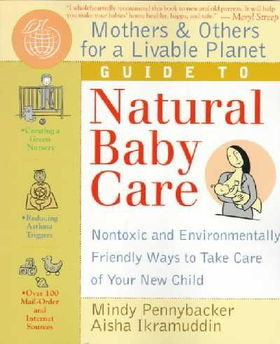 Mothers & Others for a Livable Planet Guide to Natural Baby Caremothers 