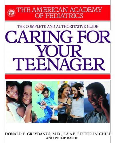 American Academy of Pediatrics Caring for Your Teenageramerican 
