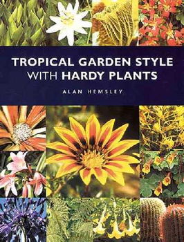 Tropical Garden Style With Hardy Plantstropical 