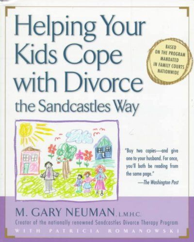Helping Your Kids Cope With Divorce the Sandcastles Wayhelping 