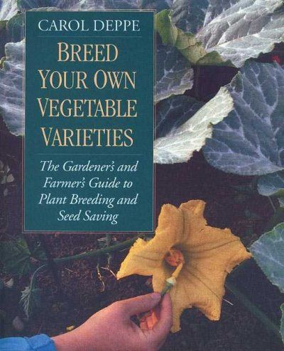 Breed Your Own Vegetable Varietiesbreed 