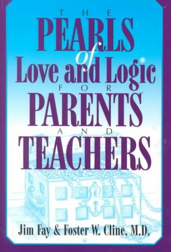 The Pearls of Love and Logic for Parents and Teacherspearls 