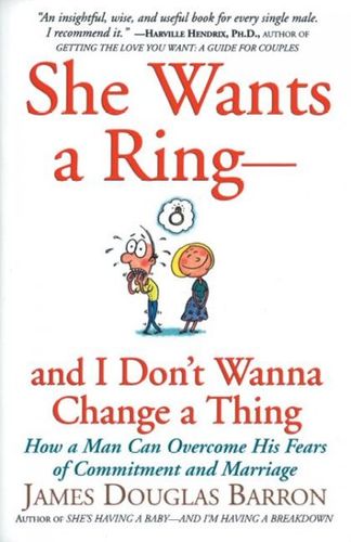 She Wants a Ring--And I Don't Wanna Change a Thingshe 
