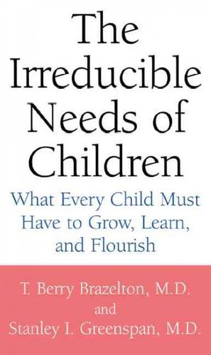 The Irreducible Needs of Childrenirreducible 