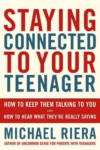 Staying Connected to Your Teenagerstaying 