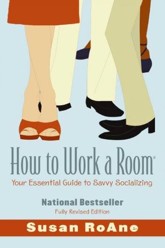 How to Work a Roomwork 