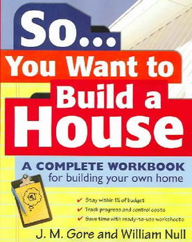 So . . . You Want to Build a Housebuild 