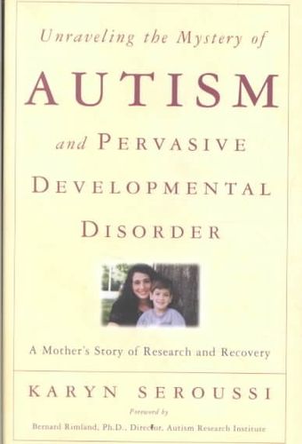 Unraveling the Mystery of Autism and Pervasive Developmental Disorderunraveling 