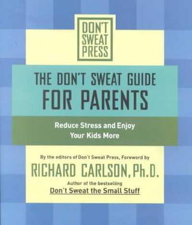 The Don't Sweat Guide for Parentsdon 
