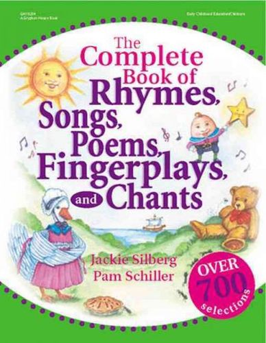 The Complete Book of Rhymes, Songs, Poems, Fingerplays, and Chantscomplete 
