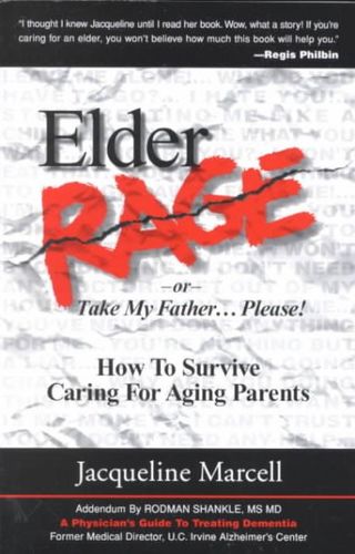 Elder Rage or Take My Father...Please!elder 