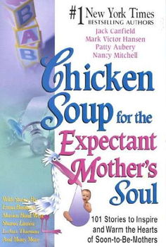 Chicken Soup for the Expectant Mother's Soulchicken 