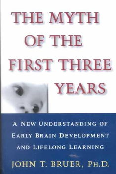 The Myth of the First Three Yearsmyth 