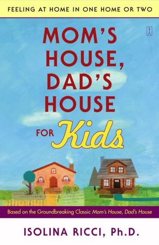 Mom's House, Dad's House for Kidsmom 