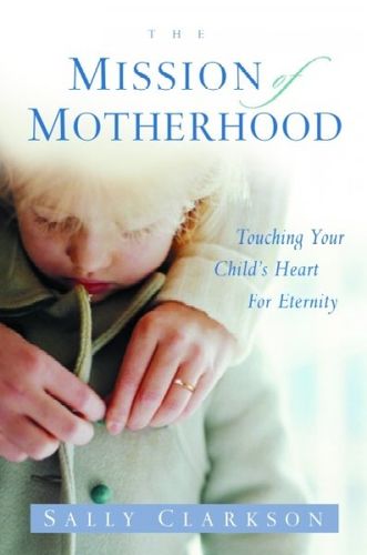 The Mission of Motherhoodmission 