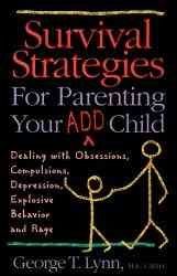 Survival Strategies for Parenting Your Add Childsurvival 
