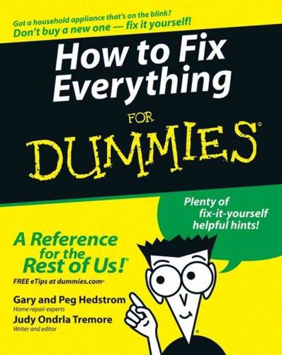 How To Fix Everything For Dummiesfix 
