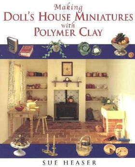 Making Doll's House Miniatures With Polymer Claymaking 