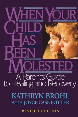 When Your Child Has Been Molestedchild 